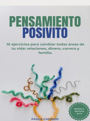 cover image of Pensamiento Positivo (10 ejercicios para cambiar todas áreas de tu vida